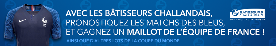 Pronostiquez les matchs de l'équipe de France avec les Bâtisseurs Challandais !